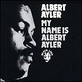 Albert Ayler / My name is Albert Ayler (32JDF-171)