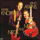 Chet Atkins - Mark Knopfler / Neck And Neck (CK45307)