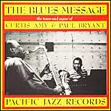 Curtis Amy And Paul Bryant / The Blues Message
