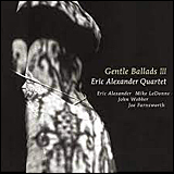 Eric Alexander Gentle Ballads 3 (VHCD-1011)