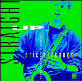 Eric Alexander / Straight Up (PCD-4758)