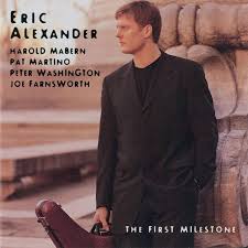 Eric Alexander / The First Milestone (MCD-9302-2)
