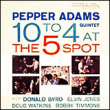 Pepper Adams / 10 To 4 At The 5 Spot