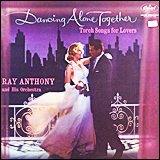 Ray Anthony / Dancing Alone Together