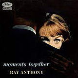 Ray Anthony / Moments Together
