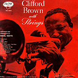 Clifford Brown / Clifford Brown with Strings (814 642-2)