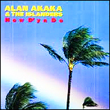 アラン・アカカとザ・アイランダース (Alan Akaka and The Islanders) / How D'ya Do (VDP-1343)