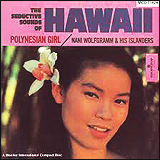 ナニ・ウォルフグラム (Nani Wolfgramm and His Islanders) / Hawaii Polynesian Girl (MCD 71826)