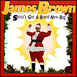 James Brown / Santas Got A Brand New Bag (R2 70194)
