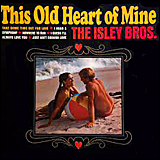 The Isley Brothers This Old Heart Of Mine (Is Weak For You) (POCT-1873)