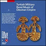 Turkish Military Band Music Of Ottoman Empire (KICW 85001)