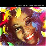 Lou Donaldson / Lush Life (0946 3 74214 2 0)
