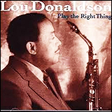 Lou Donaldson / Play The Right Thing (MCD-9190-2)