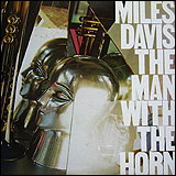 Miles Davis / The Man With The Horn (CK 36790)