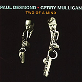 Gerry Mulligan and Paul Desmond / Two Of A Mind (09026_68513_2)