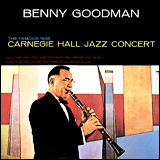 Benny Goodman / Carnegie Hall Jazz Concert