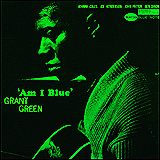 Grant Green / Am I Blue (TOCJ-6568)