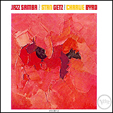 Stan Getz and Charlie Byrd / Jazz Samba (J33J 25005)