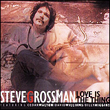 Steve Grossman / Love Is The Thing (RED 123189.2)