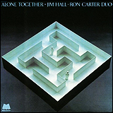 Jim Hall and Ron Carter / Alone Together
