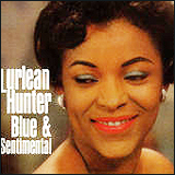 Lurlean Hunter Blue And Sentimental