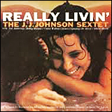 J.J.Johnson. The Columbia Albums Collection (EN4CD9117) / Really Livin