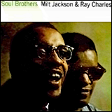 Milt Jackson / Milt Jackson And Ray Charles Soul Brothers