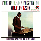 Milt Jackson / The Ballad Artistry Of Milt Jackson