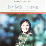 Bev Kelly / In Person