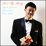 Cole Porter and Masaki Kanamaru　（金丸正城）/ Let's Fly Away