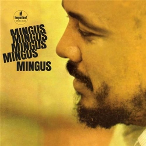 Charles Mingus / Mingus, Mingus, Mingus, Mingus (MCAD-39119)