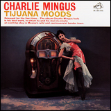 Charlie Mingus / Tijuana Moods (BVCJ-7329)