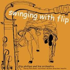 Flip Phillips Swinging With Flip