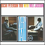 Oscar Peterson and Milt Jackson / Oscar Peterson With Milt Jackson Very Tall