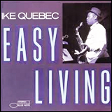 Ike Quebec / Easy Living