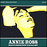 Annie Ross / Nocturne for Vocalist Skylark (Archive Music Revisited AMR1128)