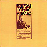Shorty Rogers / Clickin' With Clax