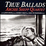 Archie Shepp / True Ballads (TKCV-35024)
