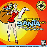 Mark Shane / What Would Santa Say (Nagel-Heyer CD 055)