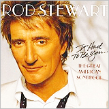 Rod Stewart / The Great American Songbook Vol.1