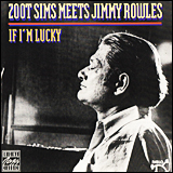 Zoot Sims / If I'm Lucky