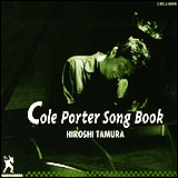 Hiroshi Tamura　（田村 博） / Cole Porter Song Book (CBCJ-0006)