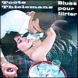 Toots Thielemans Blues Pour Flirter