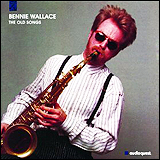 Benni Wallace / The Old Songs