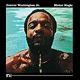 Grover Washington Jr. / Mister Magic