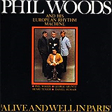 Phil Woods / Alive And Well In Paris