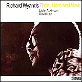 Richard Wyands / Then, Here and Now (STCD 8269)
