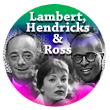 Lambert, Hendricks & Ross