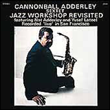 Cannonball Adderley / Jazz Workshop Revisited (7243 5 29441 2 5)
