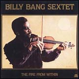Billy Bang / The Fire From Within